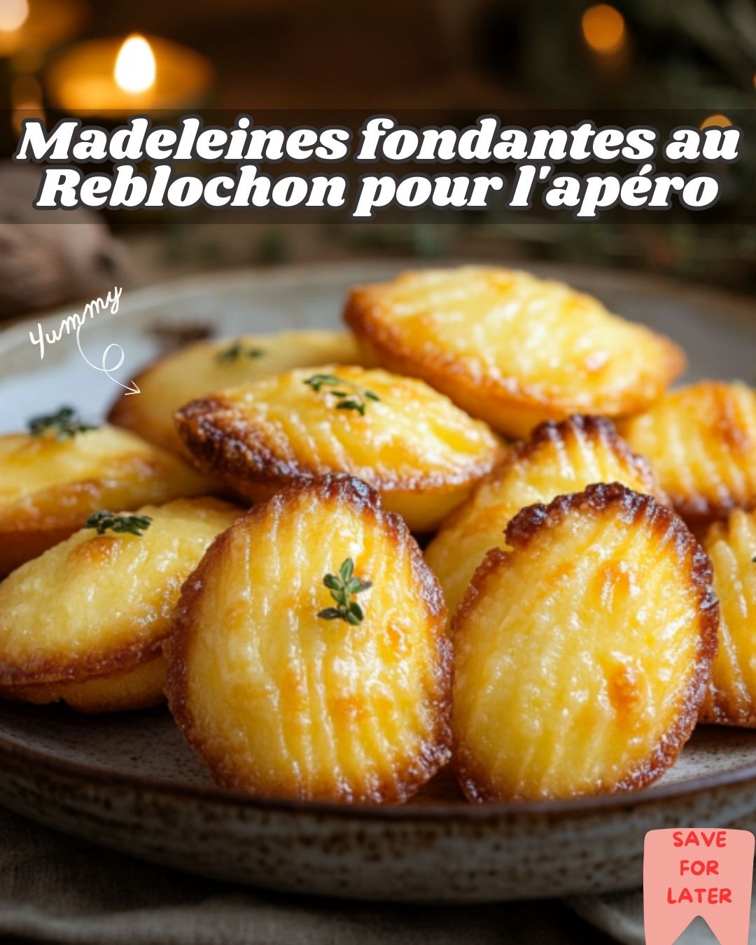 Madeleines fondantes au Reblochon pour l'apéro